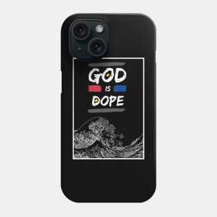 God is dope Phone Case