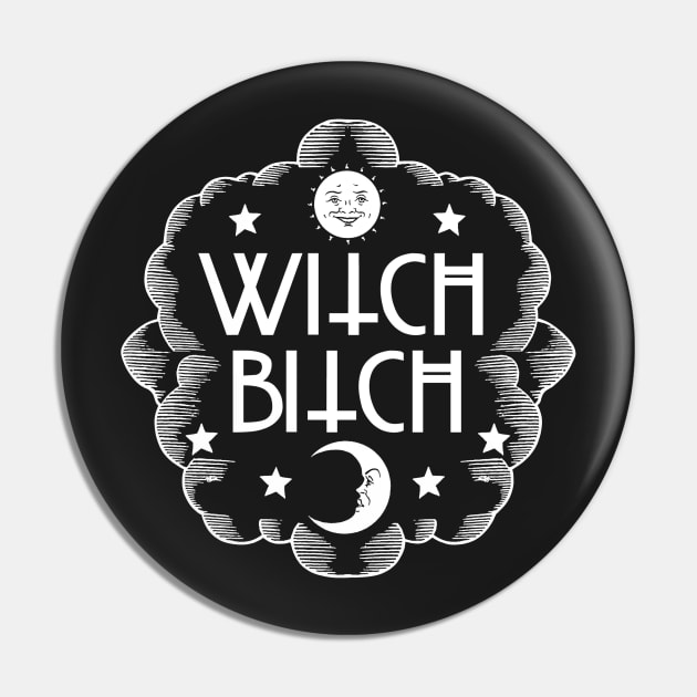 Witch Bitch Pin by hauntedmanor