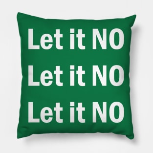 Let it NO Pillow