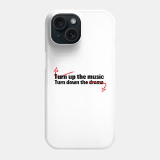 Musico Drama (Turn up the music) Phone Case