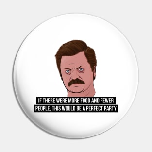 Ron Swanson - Perfect Party Pin