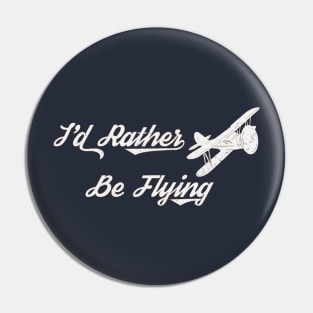 I'd Rather Be Flying [Da Vinci] Pin