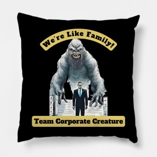 We're Like Family! Pillow
