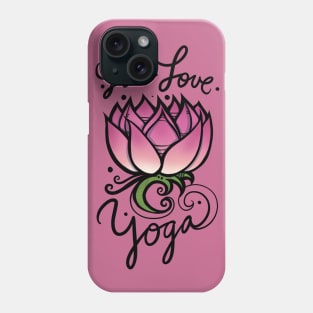 Live Love Yoga Phone Case