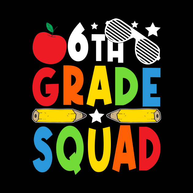 6th Grade Squad Teachers Boys Girls Funny Back To School by drag is art