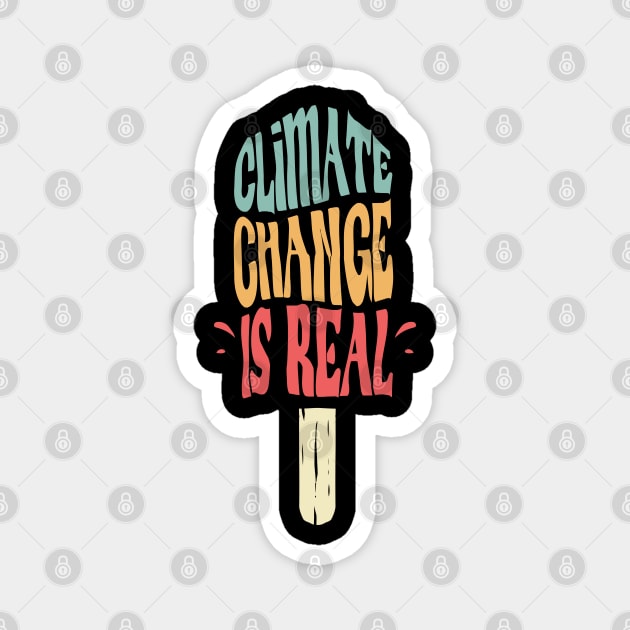 Climate Change is real vintage Popsicle Ice cream design Magnet by A Comic Wizard