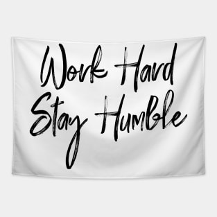 Work Hard, Stay Humble Tapestry