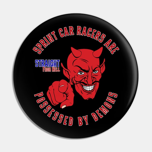 Sprint Car Racers Are Possessed By Demons Straight From Hell Vintage Pin by The Dirty Gringo