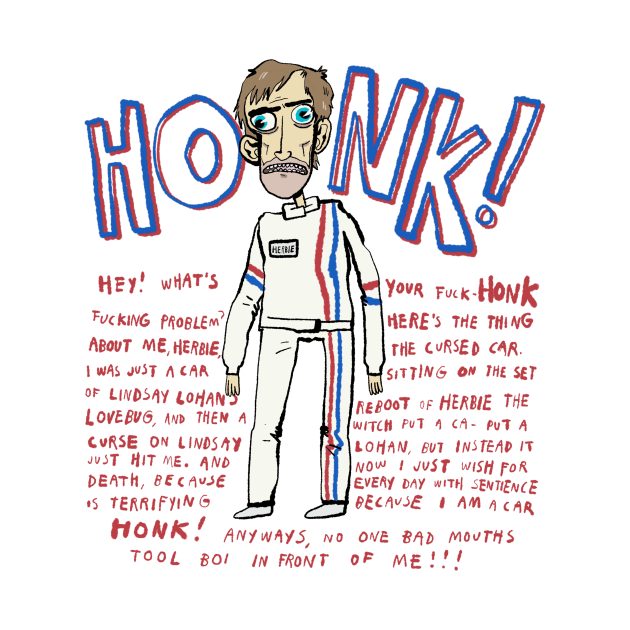 Herbie HONK Shirt (Front Only) by CriticalBitCast