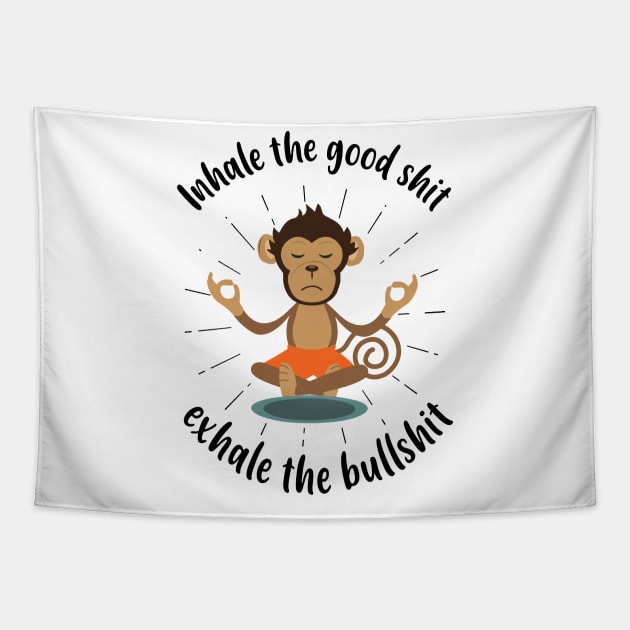 Inhale the Good shit, Exhale the Bullshit Funny Yoga Meditation Tapestry by alltheprints