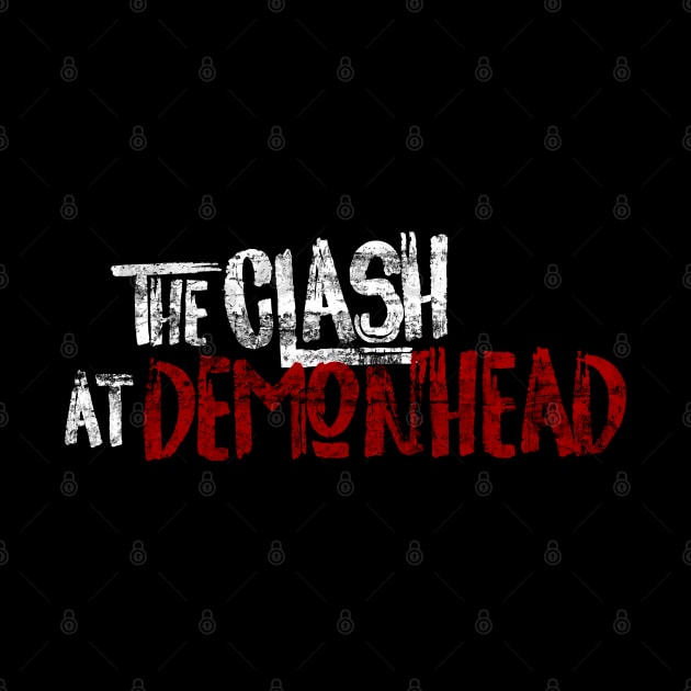 Clash At Demonhead by Jeff Adamsss