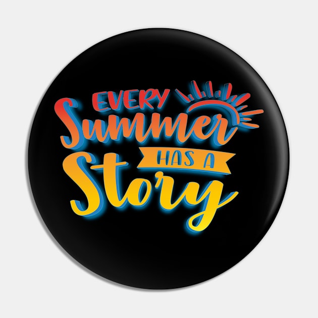 Every Summer Has A Story Pin by goldstarling