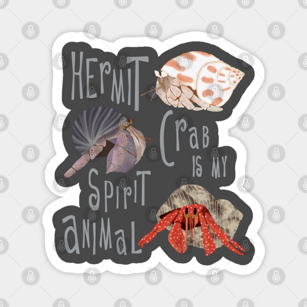 Hermit Crab is my Spirit Animal Magnet by ahadden