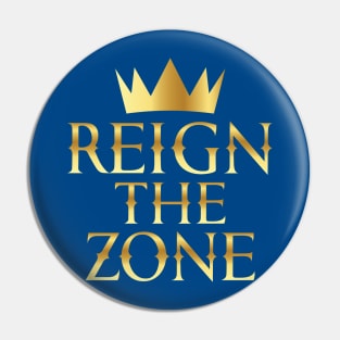 Reign the Zone Pin