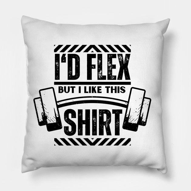 I Would Flex But I Like This Shirt - Gym Funny Bodybuilding Saying Gift for Boyfriend Pillow by KAVA-X