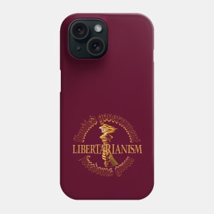 Libertarianism design (for very dark shirts) Phone Case