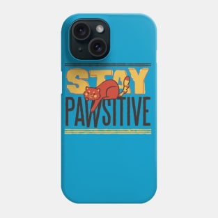 Stay positive Phone Case