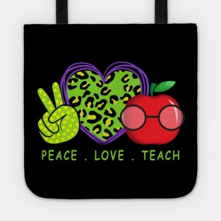 Peace Love Teach and Teacher Teaching Tote