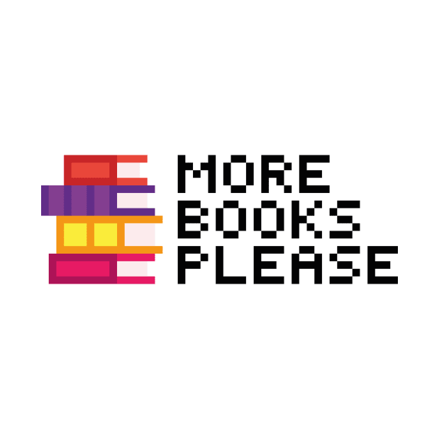 More Books Please by Pudim