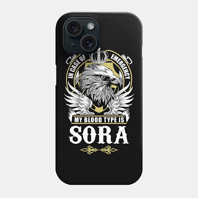 Sora Name T Shirt - In Case Of Emergency My Blood Type Is Sora Gift Item Phone Case by AlyssiaAntonio7529