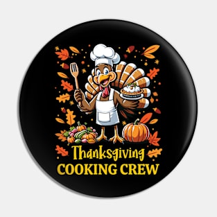 Thanksgiving Cooking Crew - Funny Turkey Chef Design Pin