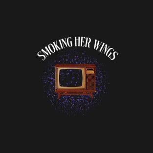 smoking her wings T-Shirt