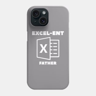 Excelent Fahter - Funny quote fathers day gift Phone Case