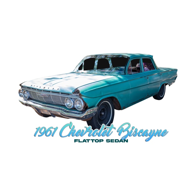 1961 Chevrolet Biscayne Flattop Sedan by Gestalt Imagery