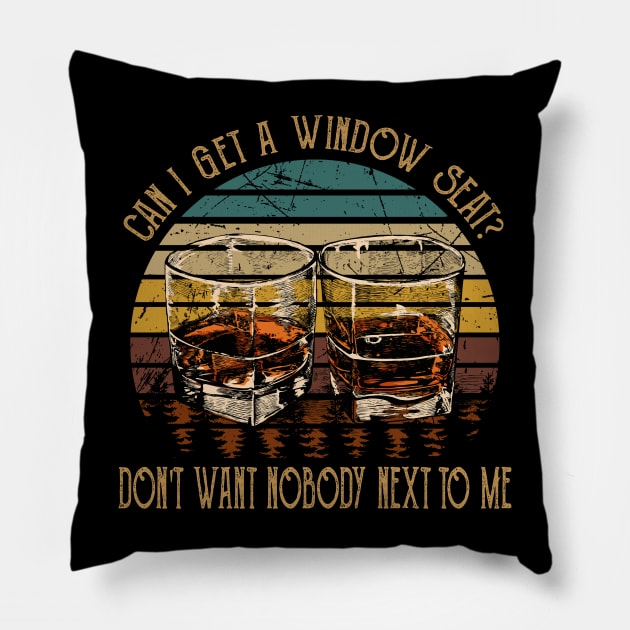 Can I Get A Window Seat Don't Want Nobody Next To Me Glasses Wine Pillow by Beetle Golf