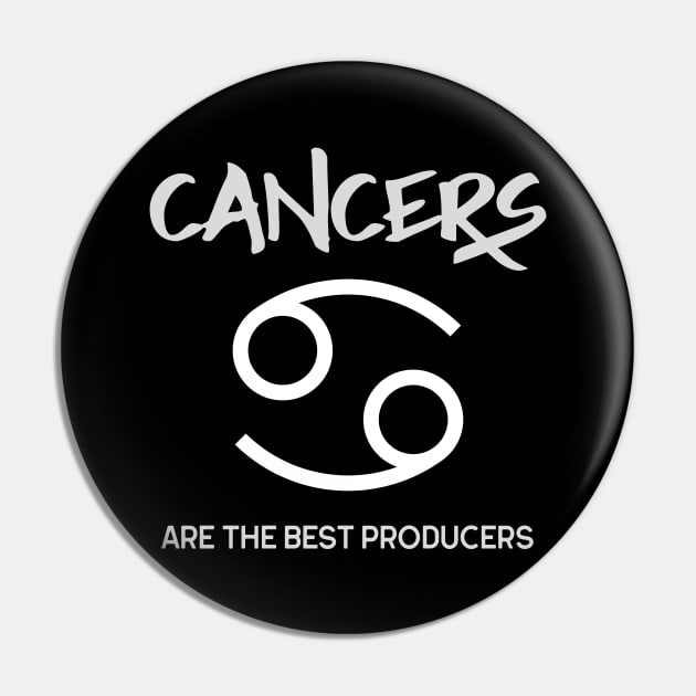 Cancers Are The Best Producers, Music Producer Pin by ILT87