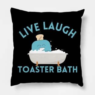 Live Laugh Toaster Bath Pillow