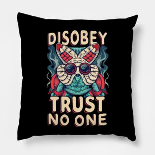 Disobey trust no one Pillow