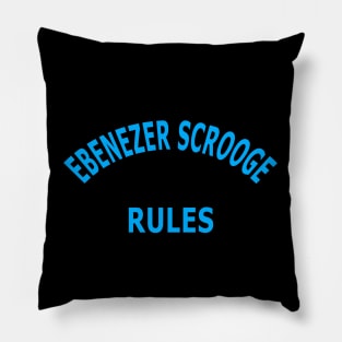 Ebenezer Scrooge Rules Pillow