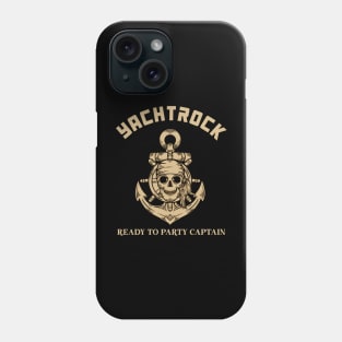 Yachtrock - ready to party captain Phone Case