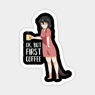 First Coffee, Funny Coffee lover, Anime Girl Magnet