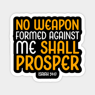 no weapon formed against me shall prosper, Isaiah 54:17, Christian, Bible Verse Magnet