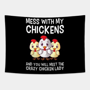 Mess With My Chickens Chicken Lady Gift Tapestry