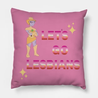 Let's Go Lesbians! Pillow