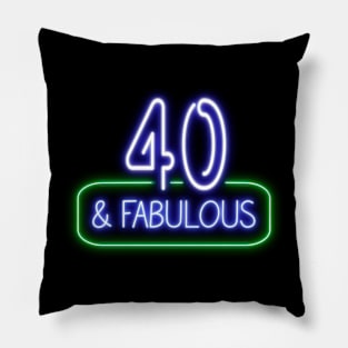 Funny 40th Birthday Quote | 40 and Fabulous Pillow