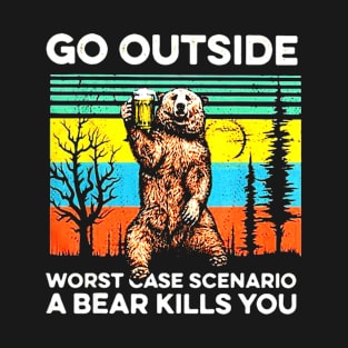 Go outside worst case scenario a bear kills you vintage T-Shirt