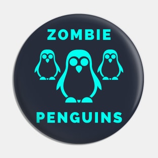Zombie Penguins Pin