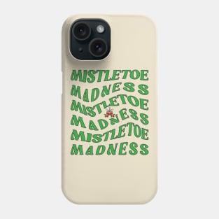 Mistletoe Madness Phone Case