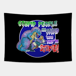 Fighting Dinosaurs Is Stupid Tapestry