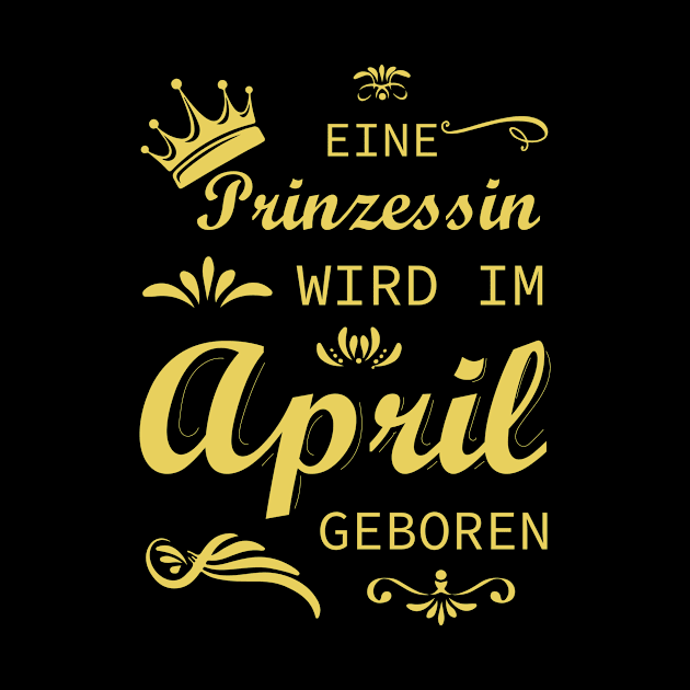 Eine Prinzessin wird im April geboren by HBfunshirts