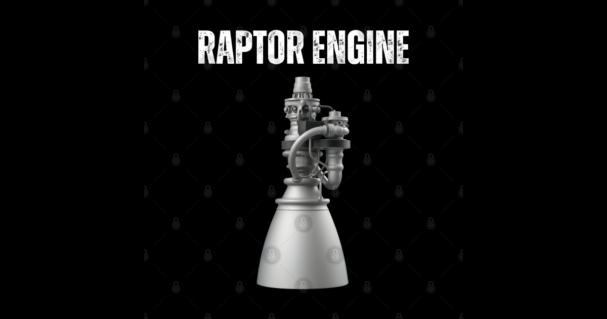 Starship Raptor Engine For Space Explorers & Rocket Scientis - Starship ...