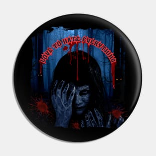 Love to Hate Everything - Scery Forest Pin