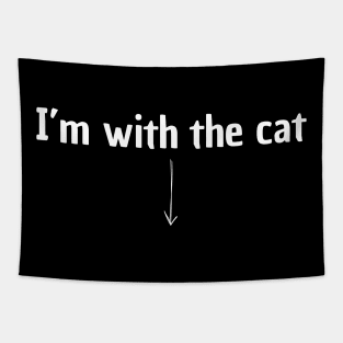 I’m with the cat | cat owner shirt Tapestry