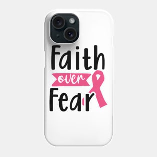Faith over fear! Phone Case