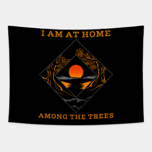 I am at home among the trees Tapestry