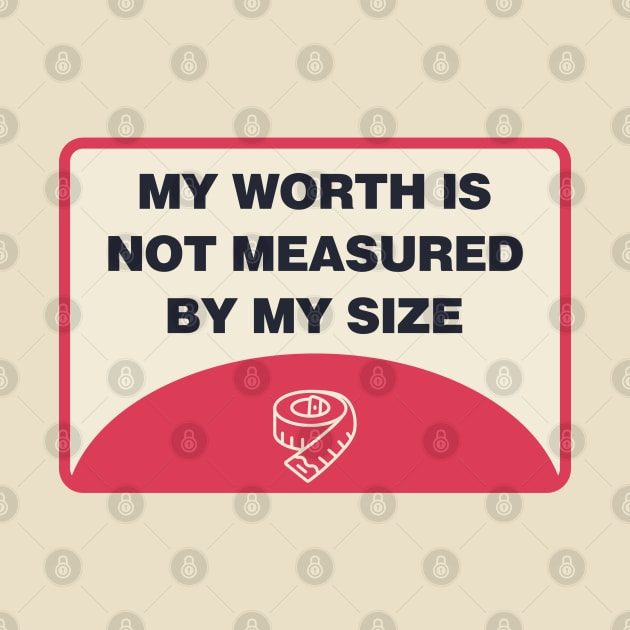 My Worth Is Not Measured By My Size - Body Positivity by Football from the Left
